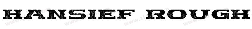 Hansief Rough字体转换